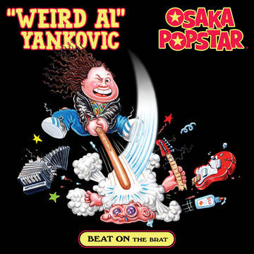 Weird Al Yankovic & Osaka Popstar / Yankovic, Weird Al : Beat on the brat 12"